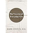 The Trauma of Everyday Life