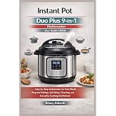 Instant Pot Duo Plus 9-in-1 Multicooker User Guide (2026): Step-by-Step Instructions for Fast Meals, Program Settings, Lid Safety, Cleaning, and Everyday Cooking Confidence