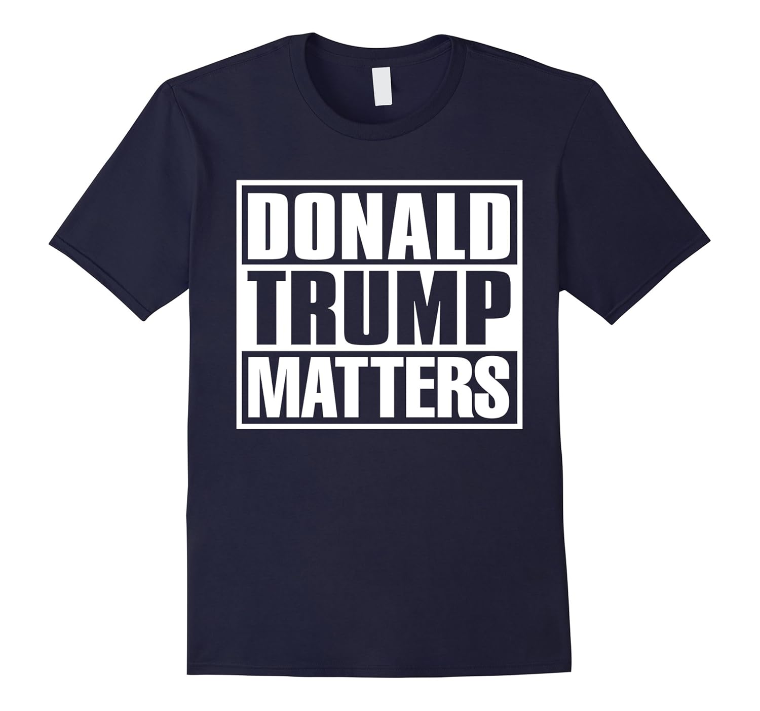 Donald Trump Matters T-Shirt-ANZ