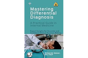 Mastering Differential Diagnosis: A Practical Guide in Internal Medicine