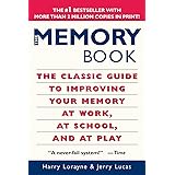 The Memory Book: The Classic Guide to Improving Your Memory at Work, at School, and at Play