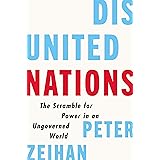 Disunited Nations: The Scramble for Power in an Ungoverned World