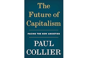 The Future of Capitalism: Facing the New Anxieties