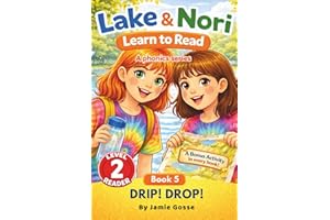 DRIP! DROP! BOOK 5 in the Lake & Nori Series: Easy Reader for Kids Ages 3–6 – Level 2 Phonics Book (Progressive Learn-to-Read