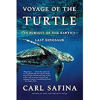 Voyage of the Turtle: In Pursuit of the Earth's Last Dinosaur