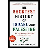The Shortest History of Israel and Palestine: From Zionism to Intifadas and the Struggle for Peace