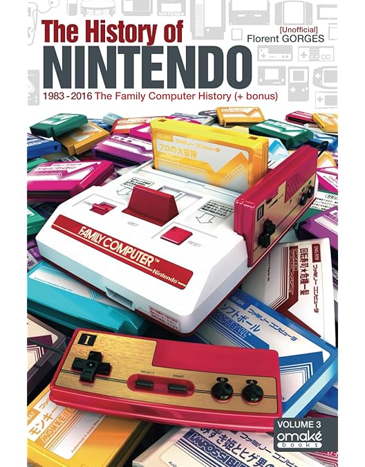 The History of Nintendo 1980-1991: Gorges, Florent, Yamazaki, Isao