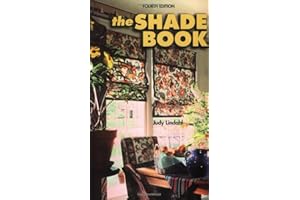 The Shade Book: Roman, Cloud, Balloon, Roller Shades, Shade Toppers, and More