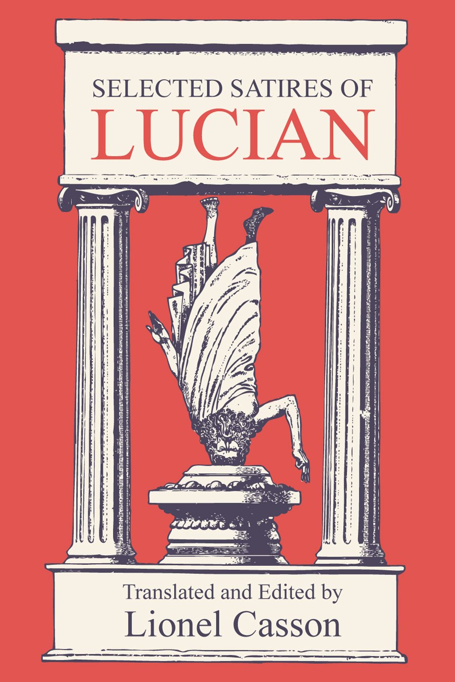 Amazon Com Selected Satires Of Lucian Ebook Casson Lionel Casson Lionel Kindle Store