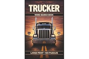 Trucker Word Search Book: Large Print Puzzle Collection with 100 Word Searches and 2000 Unique Words on Rigs, Highways, and T