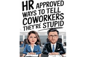 HR Approved Ways To Tell Coworkers They’re Stupid: Funny Gifts For Men. Gag / Fun Gifts For Women. Gifts For Coworkers. Prank Gift. Funny Office Gift. Work Gift For Boss. Inappropriate Birthday Gift.