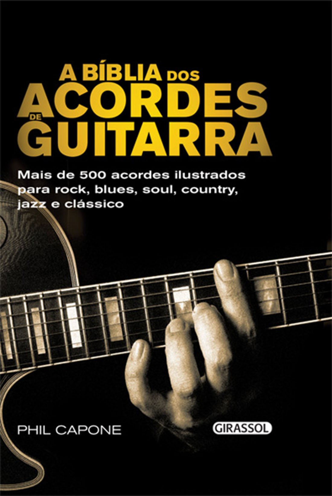 A Bíblia dos Acordes de Guitarra : vv.aa.: Libros