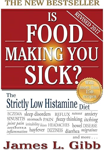 Download Is Food Making You Sick?: The Strictly Low Histamine Diet PDF