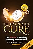 The One-Minute Cure: The Secret to Healing