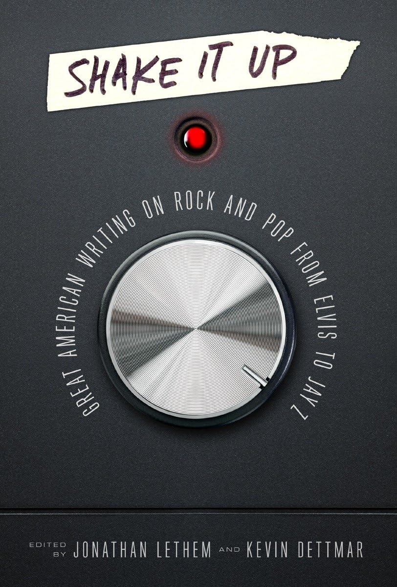 Shake It Up: Great American Writing on Rock and Pop