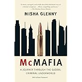 McMafia: A Journey Through the Global Criminal Underworld