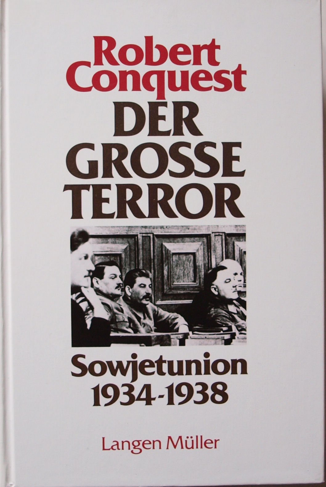 Der Grosse Terror Sowjetunion 1934 1938 Amazon De Conquest Robert Bucher