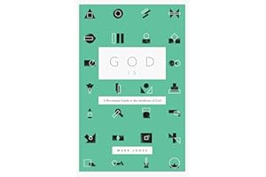 God Is: A Devotional Guide to the Attributes of God