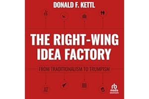 The Right-Wing Idea Factory: From Traditionalism to Trumpism