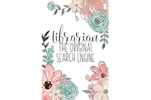 Librarian The Original Search Engine: A Reading Book Lover's Notebook | Librarian Gifts | Cool Gag Gifts For Teacher Apprecia