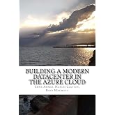Building a Modern Datacenter in the Azure Cloud (Mini-Book Technology Series)