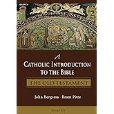 A Catholic Introduction to the Bible: The Old Testament