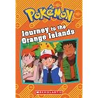 Journey to the Orange Islands (Pok&eacute;mon: Chapter Book) (Pok&eacute;mon Chapter Books)