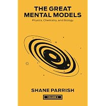 The Great Mental Models, Volume 1: General Thinking Concepts