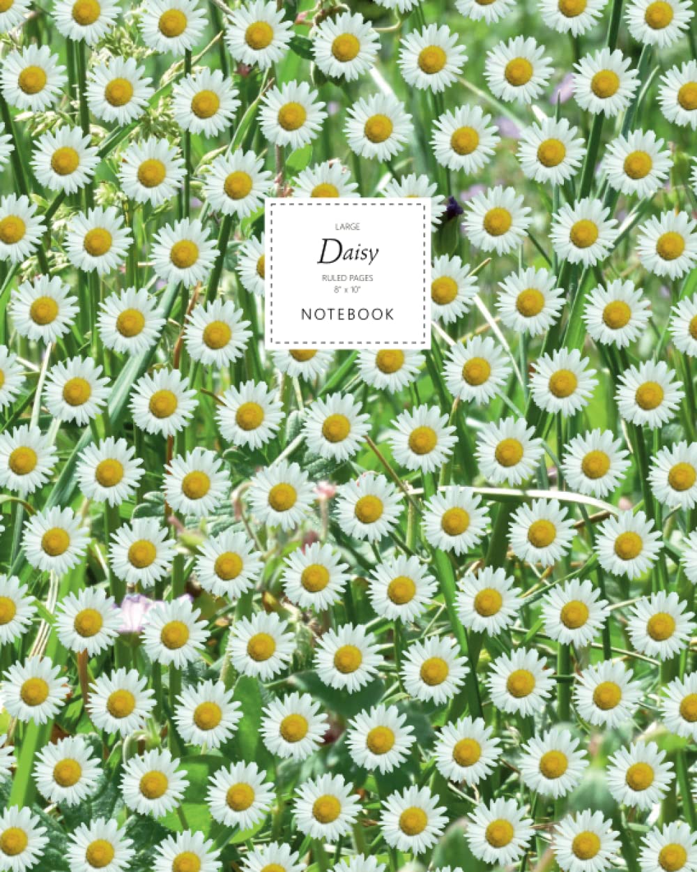 Daisy Notebook - Ruled Pages - 8x10 - Large: (Green Leaf Edition) Fun notebook 192 ruled/lined pages (8x10 inches / 20.3x25.4 cm / Large Jotter)