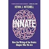 Innate: How the Wiring of Our Brains Shapes Who We Are