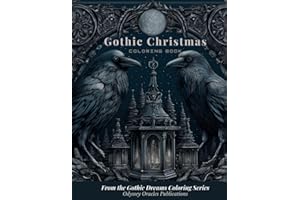 Gothic Christmas Coloring Book for Adults: Dark Fantasy Holiday Art, Elegant Winter Scenes, and Hauntingly Beautiful Designs