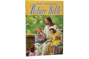 Catholic Picture Bible: Popular Stories from the Old and New Testaments