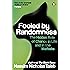 Fooled by Randomness: The Hidden Role of Chance in Life and in the Markets