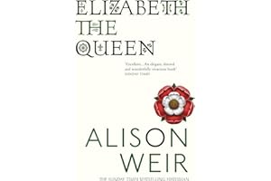 Elizabeth, the Queen: An intriguing deep dive into Queen Elizabeth I’s life as a woman and a monarch