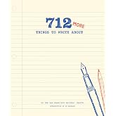 712 More Things to Write About: (Creative Writing Prompts, Writing Prompt Journal, Things to Write About for Teens and Adults)