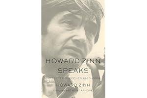 Howard Zinn Speaks: Collected Speeches 1963-2009