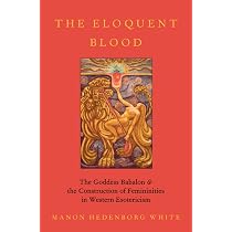 Amazon.com: The Eloquent Blood: The Goddess Babalon and the ...