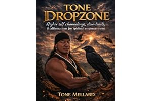 TONE DROPZONE: Higher self channelings, downloads, & Affirmations for Spiritual Empowerment