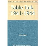 Table Talk, 1941-1944