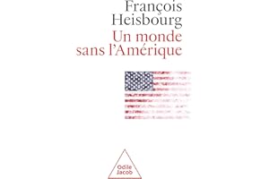 Un monde sans l'Amérique (French Edition)