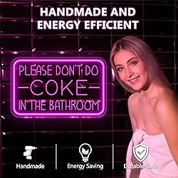 Please Don't Do Coke in The Bathroom Neon Sign for