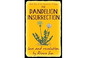 The Dandelion Insurrection: - love and revolution -