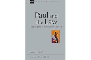 Paul and the Law: Keeping the Commandments of God (New Studies in Biblical Theology Book 31)