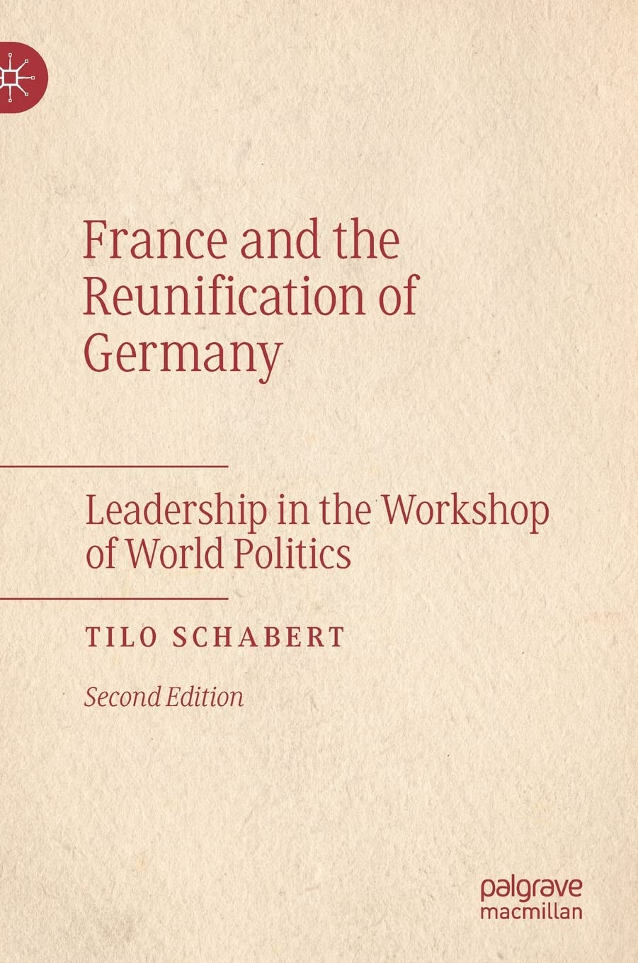 France and the Reunification of Germany: Leadership