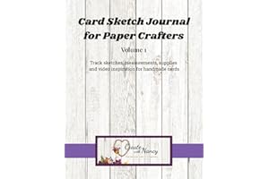Card Sketch Journal for Paper Crafters - Volume 1: Track sketches, measurements, supplies and video inspiration for handmade 