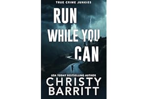 Run While You Can (True Crime Junkies Book 11)
