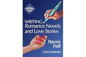 Writing Romance Novels and Love Stories: Professional Techniques for Fiction Authors (Writer's Craft)
