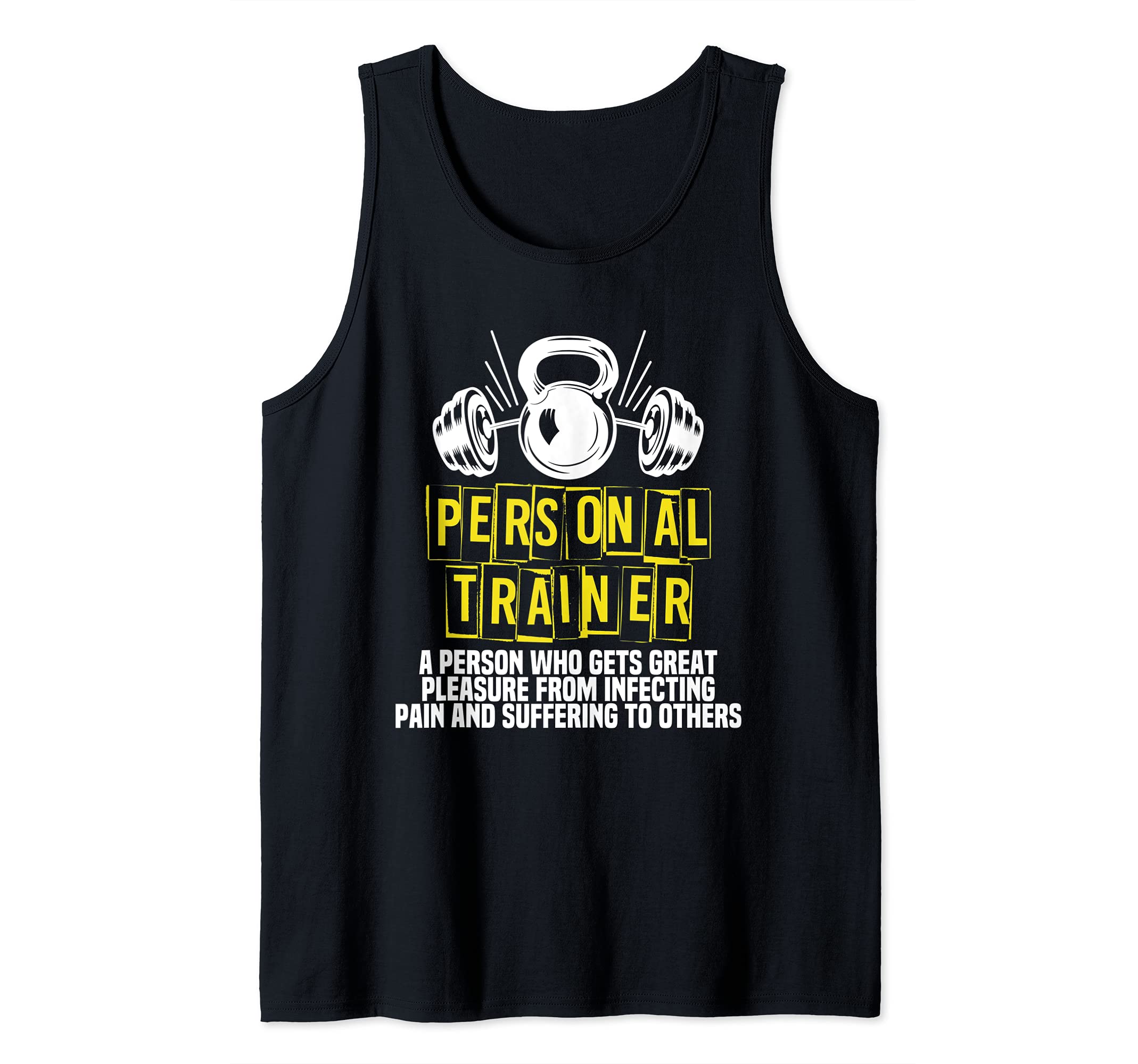 Personal Trainer Pleasure Of Inflicting Pain And Suffering Tank Top