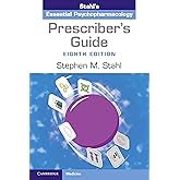 Prescriber's Guide: Stahl's Essential Psychopharmacology