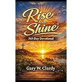 Rise and Shine: 365-Day Devotional